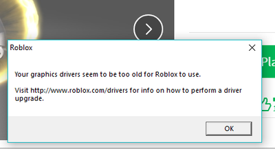 Your Graphics Drivers Seem To Be Too Old For Roblox To Use Hp Support Community 7380018 - does roblox need a graphics card