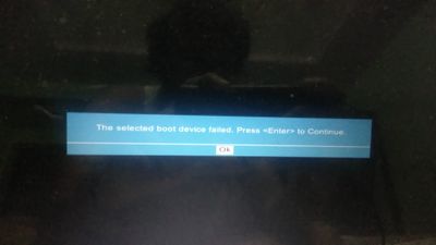 The Selected boot device is failed..Press Enter to continue - HP Support  Community - 7810782